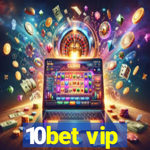 10bet vip